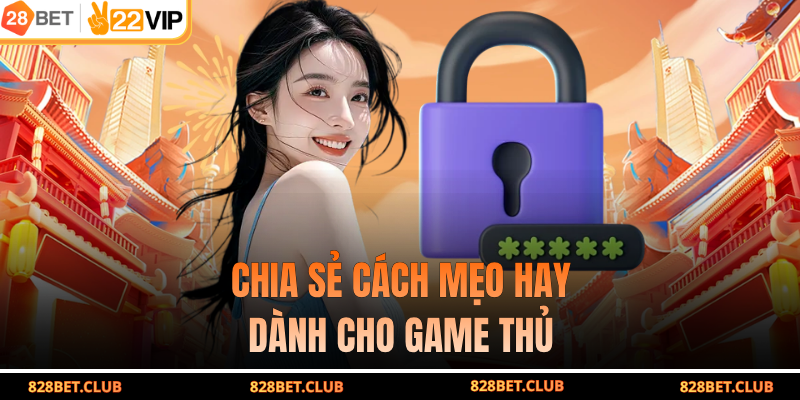 Chia sẻ cách mẹo hay dành cho game thủ